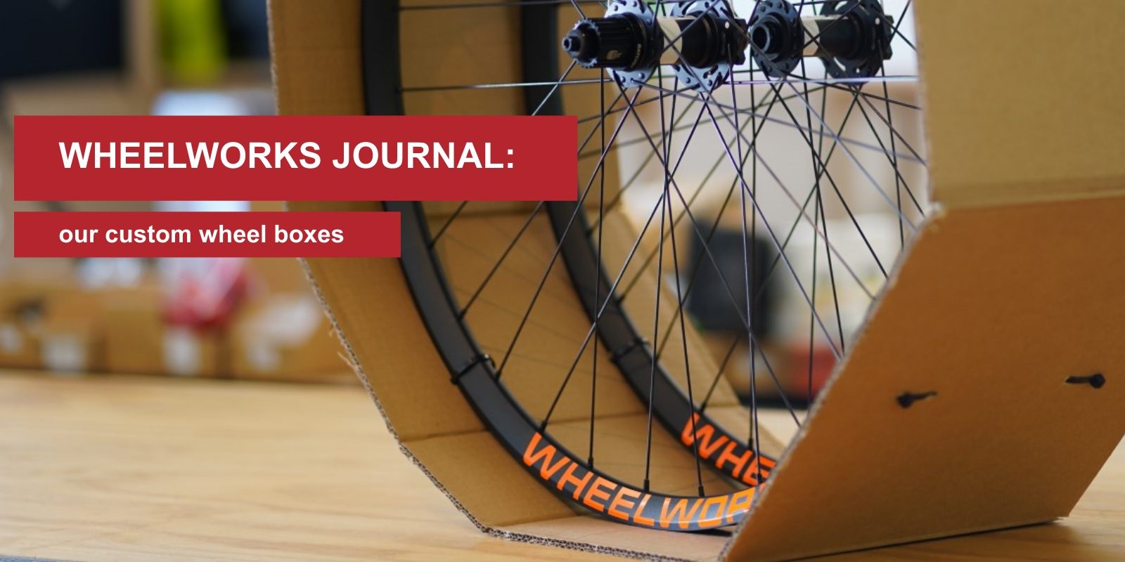 Our Custom Wheel Boxes Wheelworks